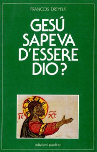 Gesù sapeva d'essere Dio?