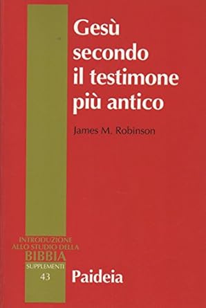 Gesù secondo il testimone più antico. In appendice: il vangelo …