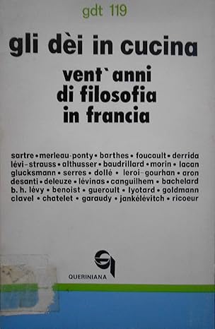 Gli dei in cucina. Vent'anni di filosofia in Francia