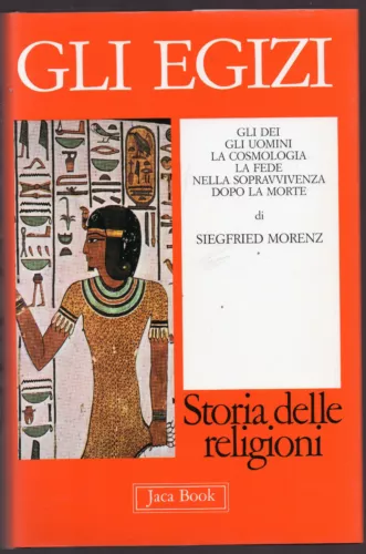 Gli egizi. Storia delle religioni, vol. 5