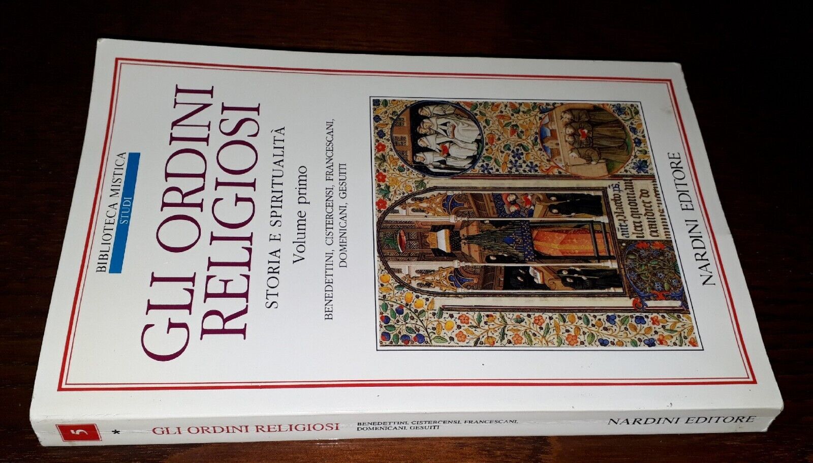 Gli ordini religiosi. Storia e spiritualità. Volume primo. Benedettini, cirstercensi, …