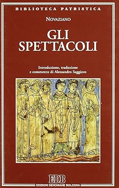 Gli spettacoli - Biblioteca Patristica vol. 37.