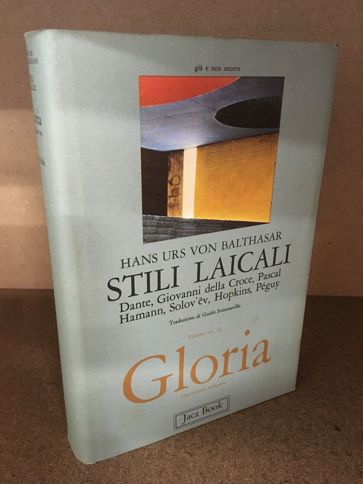 Gloria vol. 3 - Stili laicali: Dante, Giovanni della Croce, …