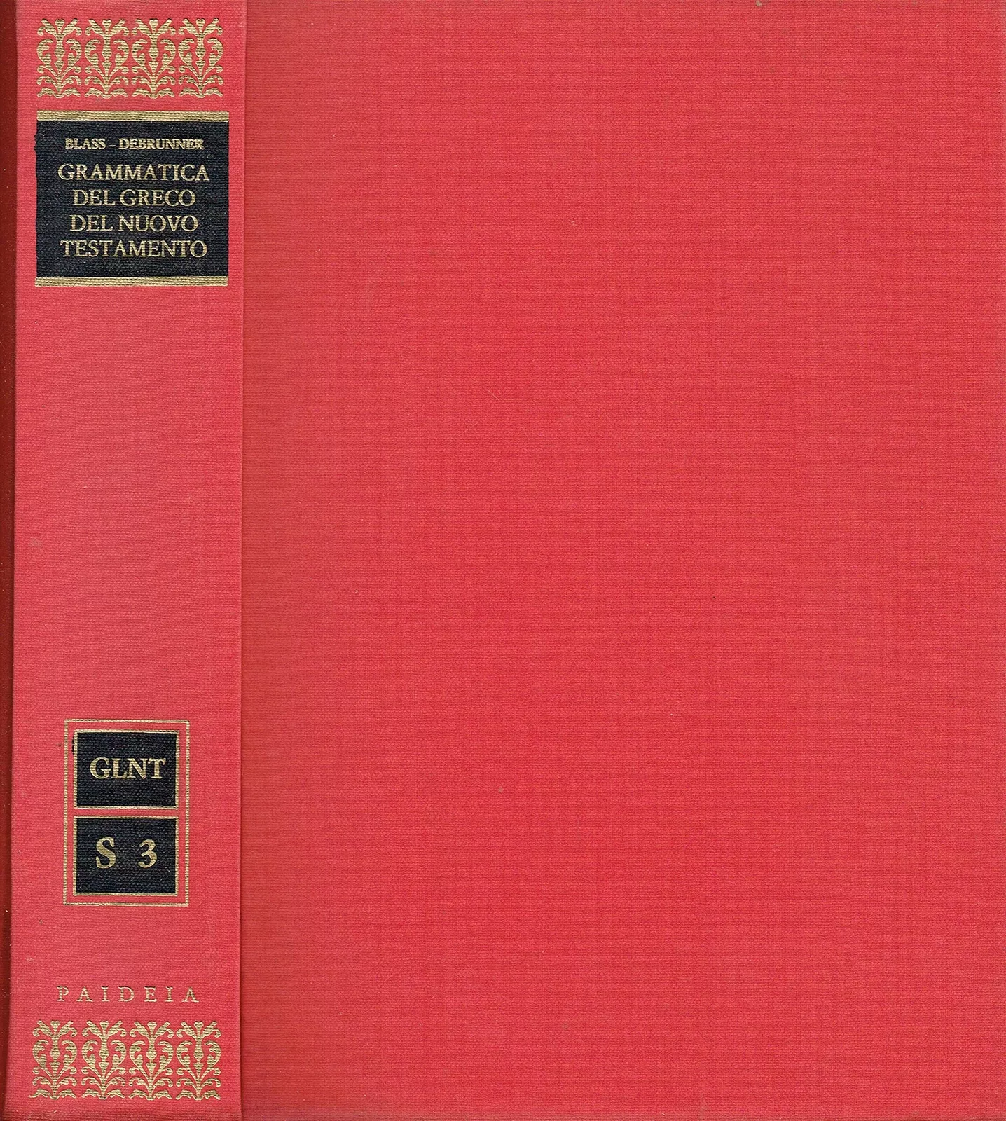 Grammatica del greco del Nuovo Testamento. Supplementi al Grande lessico …
