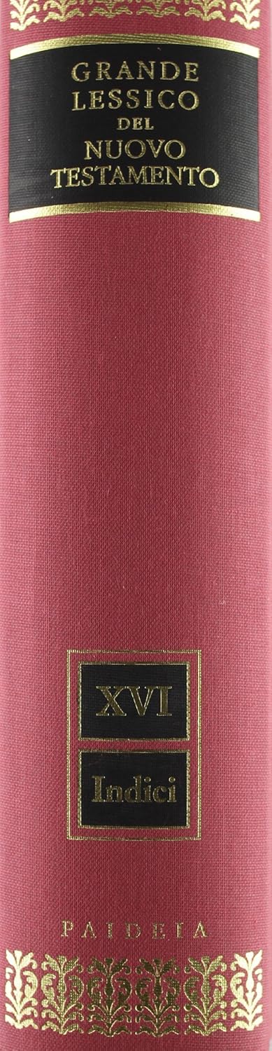 Grande lessico del Nuovo Testamento, vol. XVI. Indici
