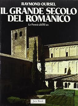 Grande secolo del romanico: la Francia dell'XI sec.