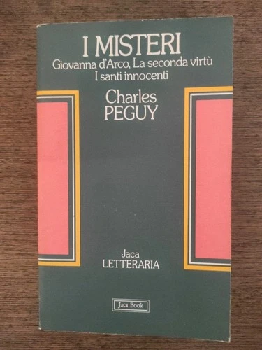 I misteri. Giovanna d'Arco, la seconda virtù, i santi innocenti