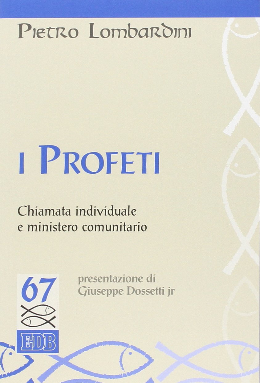 I profeti. Chiamata individuale e ministero comunitario