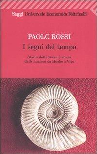 I segni del tempo. Storia della Terra e storia delle …