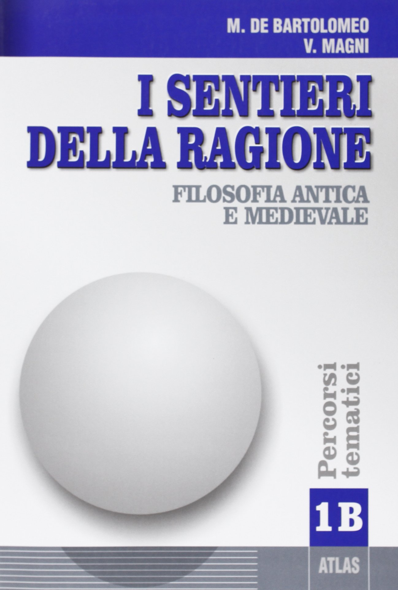 I sentieri della ragione 1B.