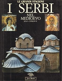 I Serbi nel medioevo.