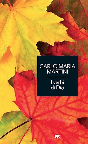 I verbi di Dio. Con riflessioni sui miracoli di Gesù …