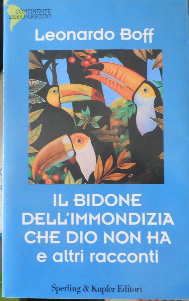 Il bidone dell'immondizia che Dio non ha e altri racconti.