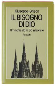 Il bisogno di Dio. Un'inchiesta in 30 interviste