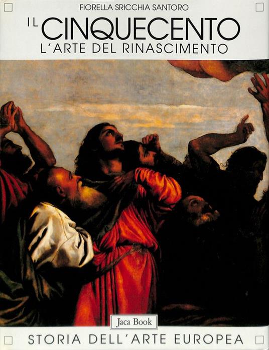 Il Cinquecento L'arte del Rinascimento 2.
