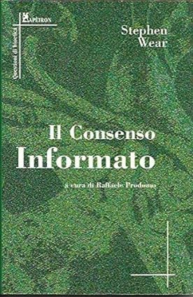 Il Consenso Informato. A cura di Raffaele Prodomo.