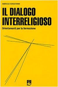 Il dialogo interreligioso. Orientamenti per la formazione