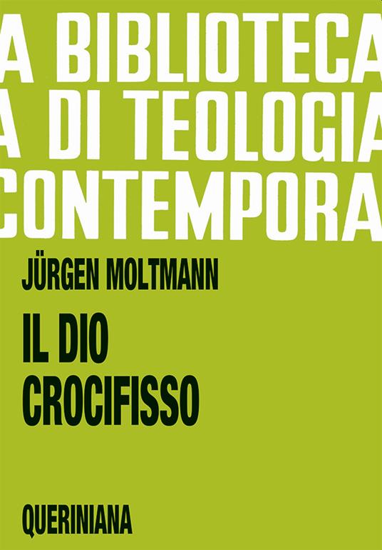 Il Dio crocifisso. La Croce di Cristo, fondamento e critica …