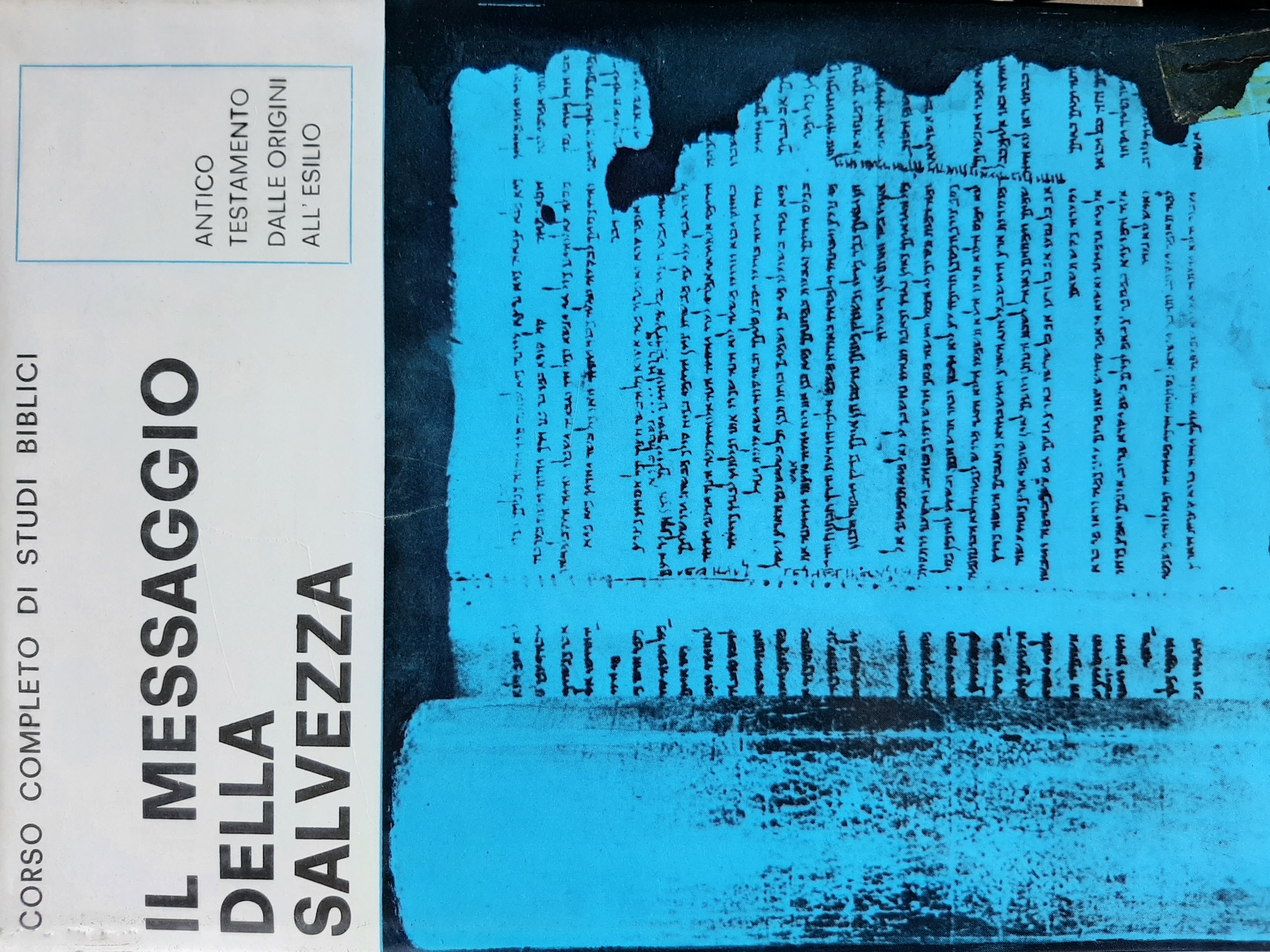 Il Messaggio della salvezza: corso completo di studi biblici. Volume …