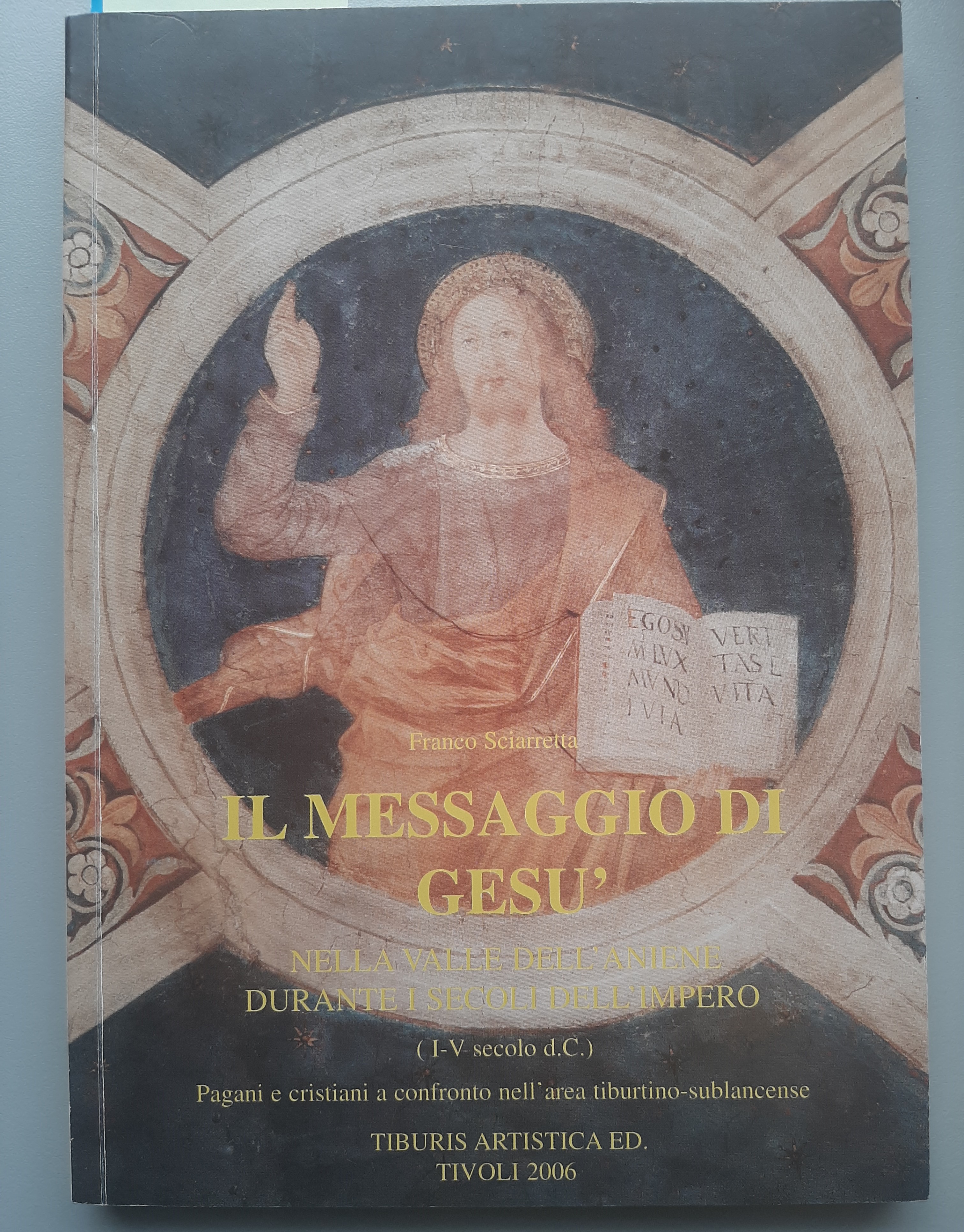 Il messaggio di Gesù nella Valle dell'Aniene durante i secoli …