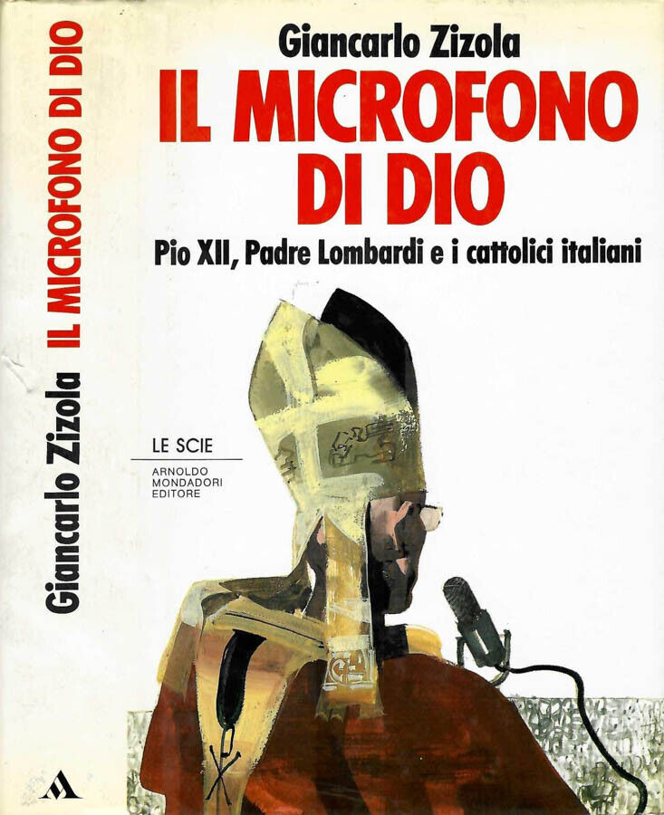 Il microfono di Dio. Pio XII, Padre Lombardi e i …