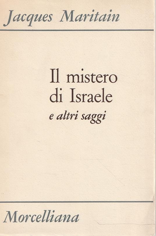 Il mistero di Israele e altri saggi
