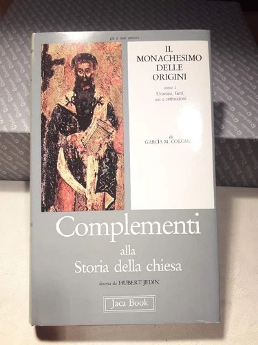 Il monachesimo delle origini, vol. 1. Uomini, fatti , usi …