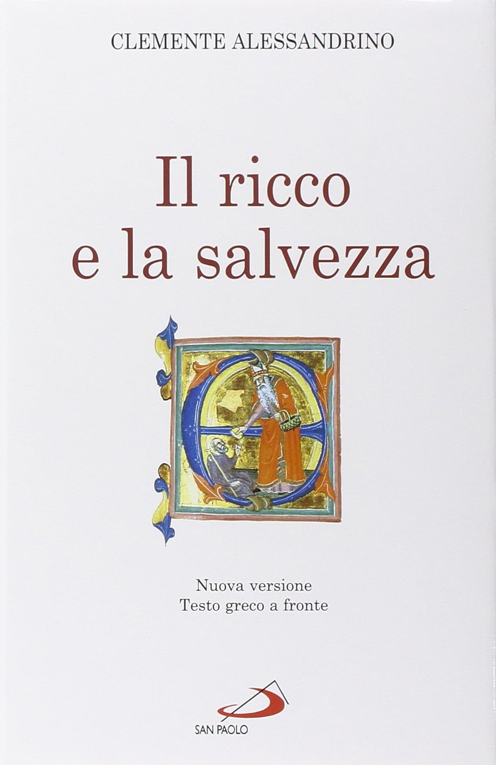 Il ricco e la salvezza. Quis dives salvetur?. Nuova versione. …