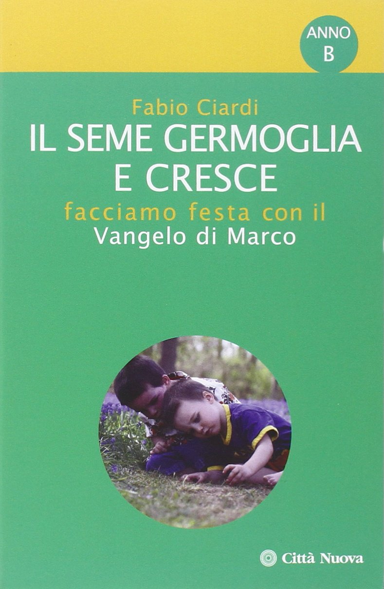 Il seme germoglia e cresce. Facciamo festa con il Vangelo …