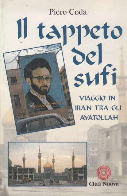 Il tappeto del sufi - Viaggio in Iran tra gli …