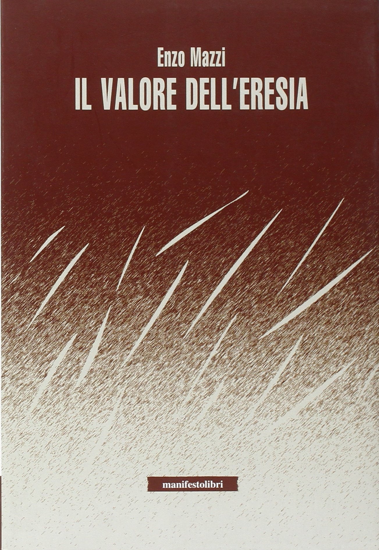 Il valore dell'eresia