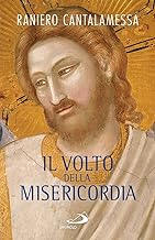 Il volto della Misericordia. Piccolo trattato sulla divina e sulla …