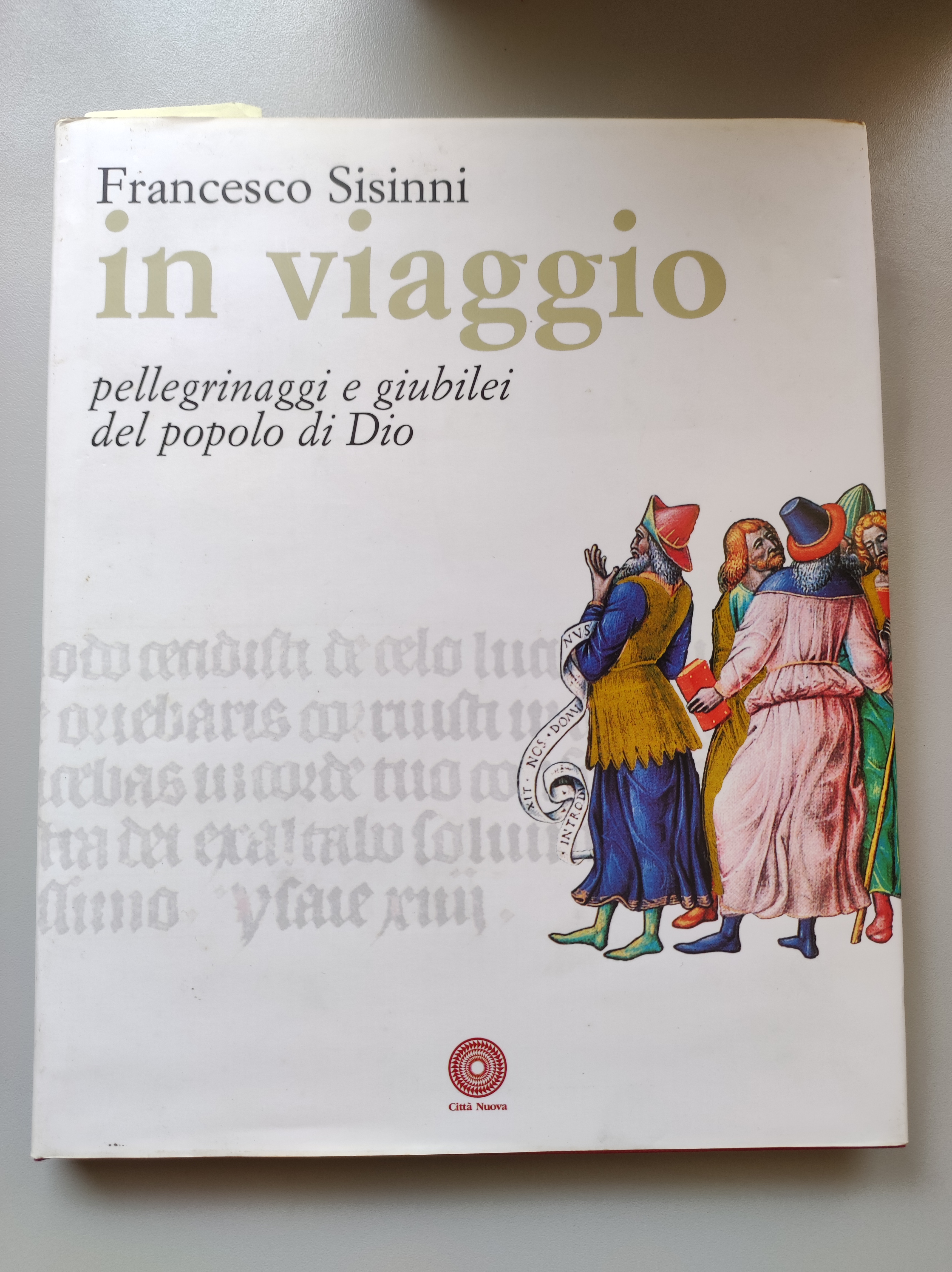 In viaggio: pellegrinaggi e giubilei del popolo di Dio.