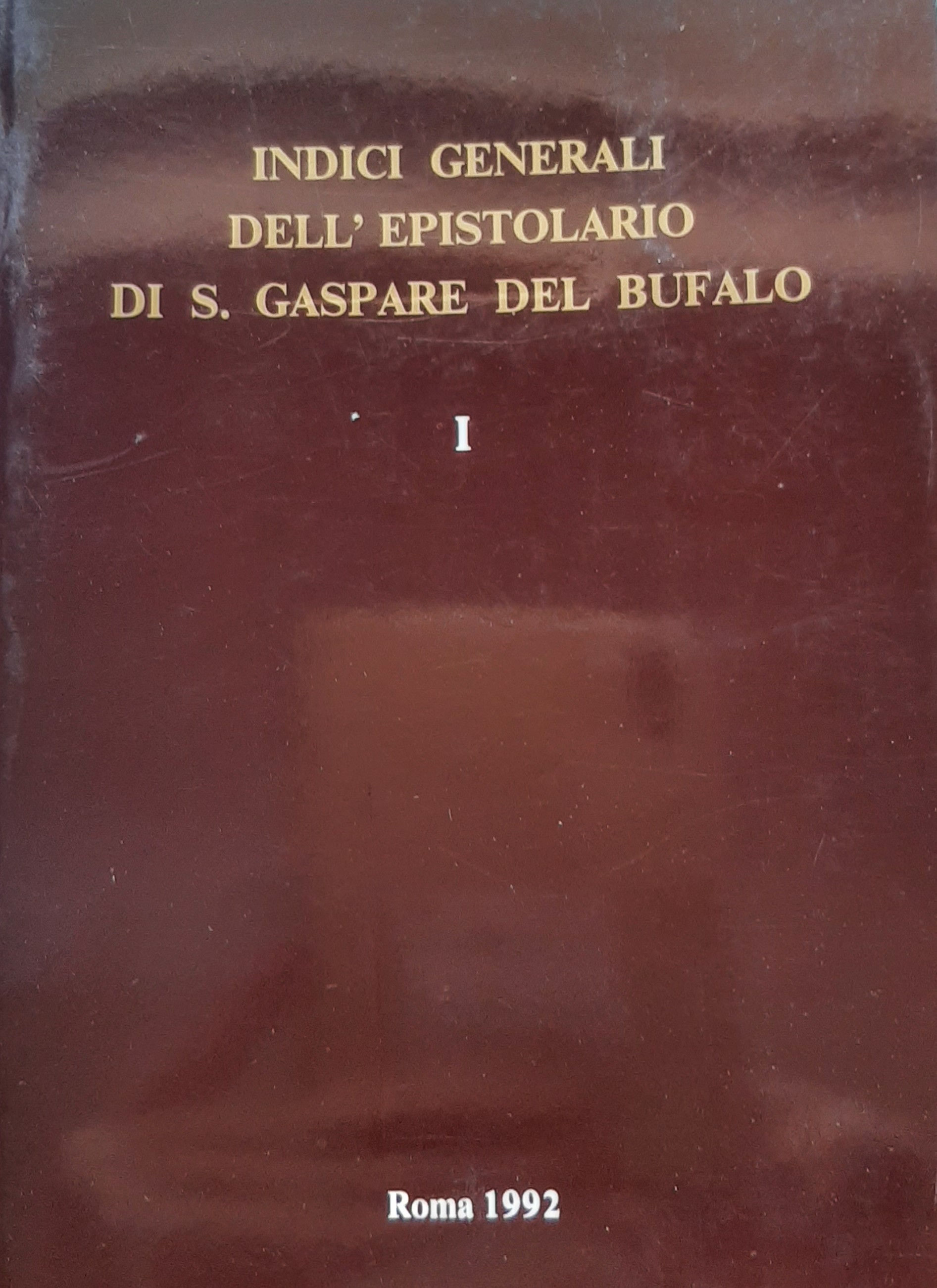 Indici generali dell'epistolario di S. Gaspare del Bufalo 1.