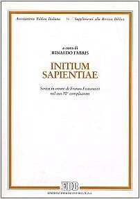 Initium Sapientiae. Scritti in onore di Franco Festarozzi nel suo …