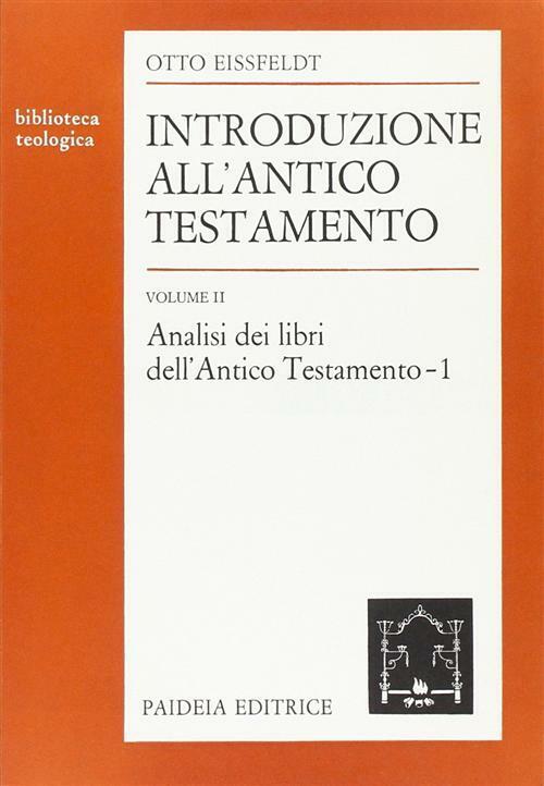 Introduzione all'Antico Testamento, Volume 2. Analisi dei libri dell'Antico Testamento …