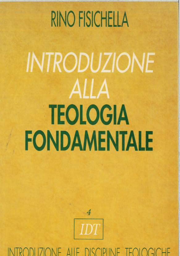 Introduzione alla Teologia Fondamentale.