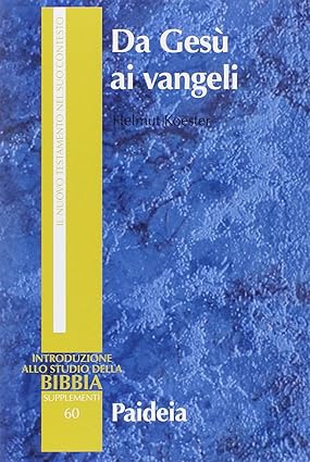 Introduzione allo studio della Bibbia, supplementi 60Da Gesù ai Vangeli