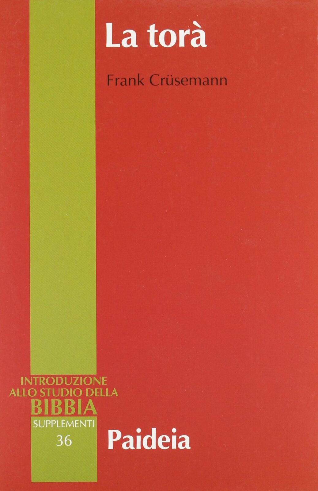 Introduzione allo studio della Bibbia, supplementi vol. 36: La torà. …