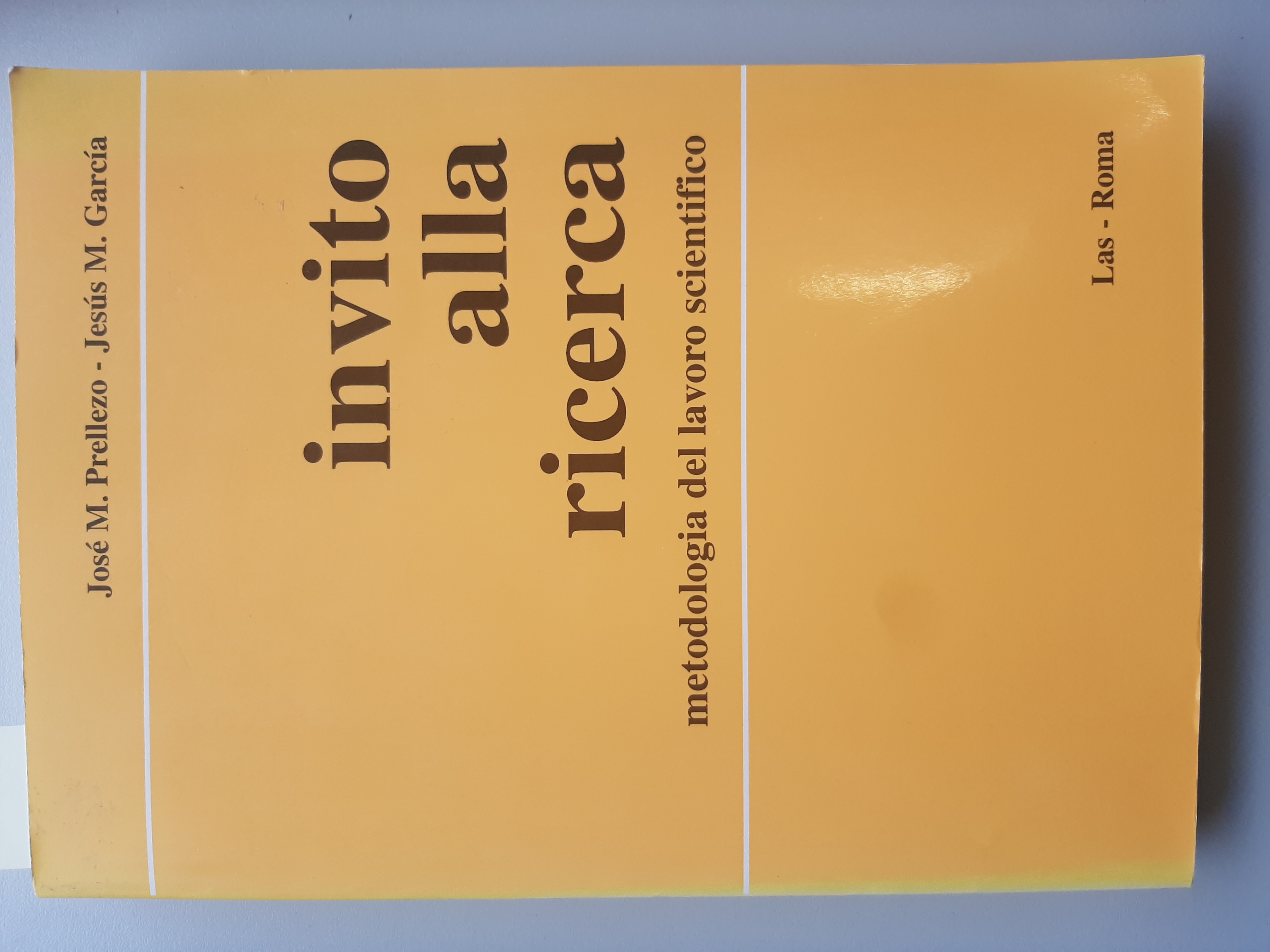 Invito alla ricerca. Metodologia del lavoro scientifico