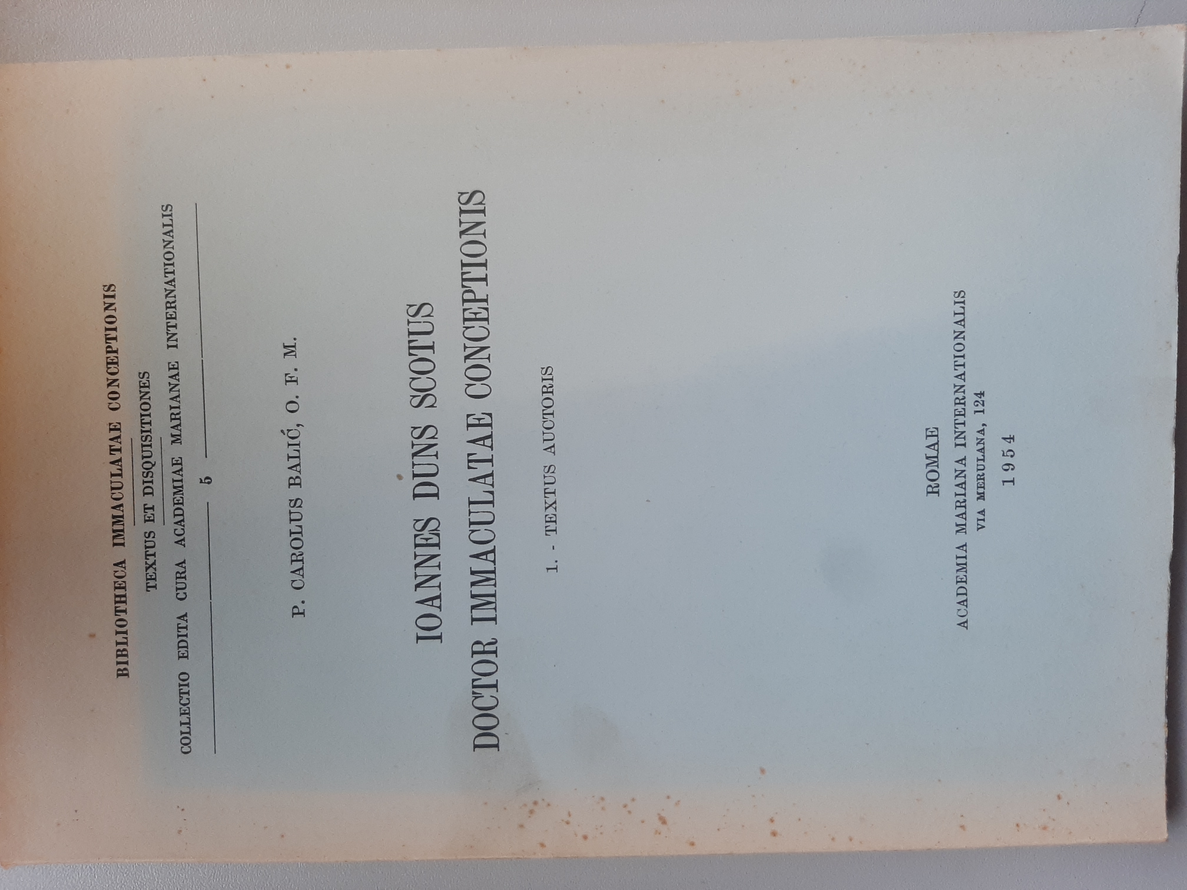 Ioannes Duns Scoto Doctor Immaculatae Conceptionis. 1.- Textus auctoris