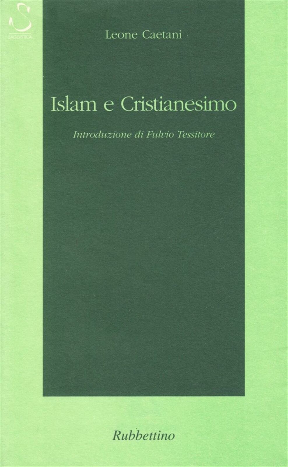 Islam e Cristianesimo. Introduzione di Silvio Tessitore