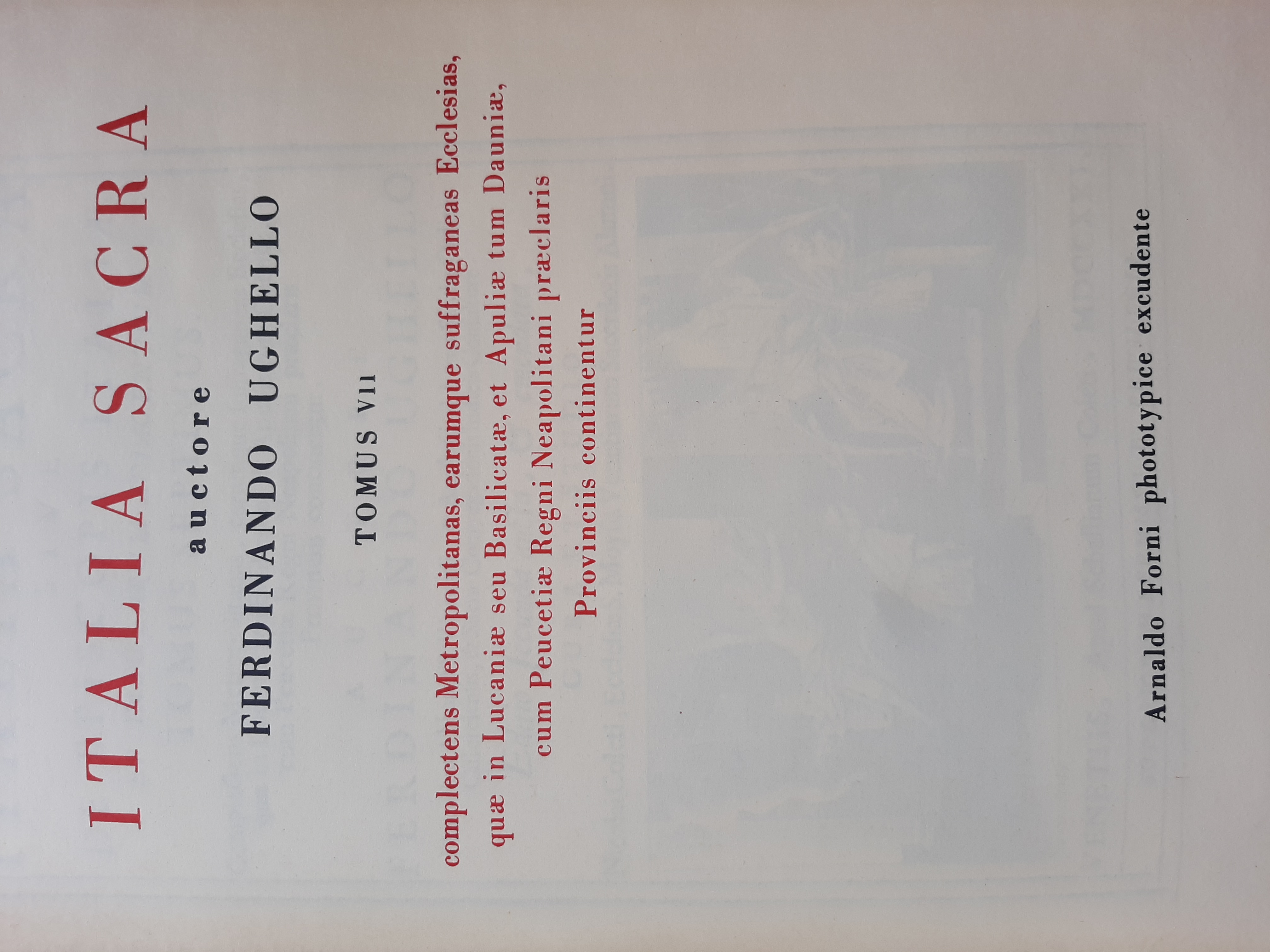 Italia sacra tomus 7: complectens Metropolitanas, earumque suffraganeas Ecclesias, quae …