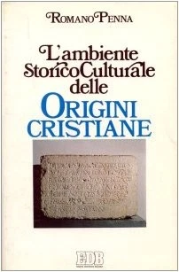 L'ambiente storico culturale delle origini cristiane