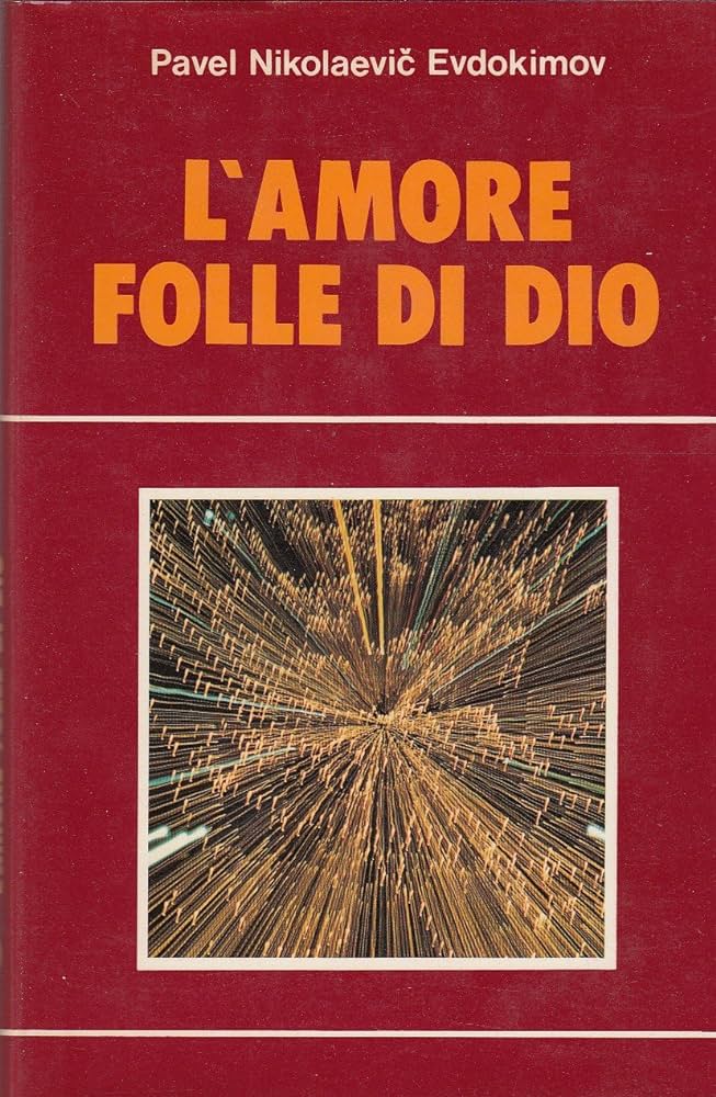 L'amore folle di Dio