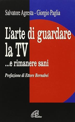 L'arte di guardare la TV. e rimanere sani