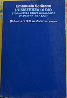 L'esistenza di Dio. Storia della prova ontologica da Descartres a …