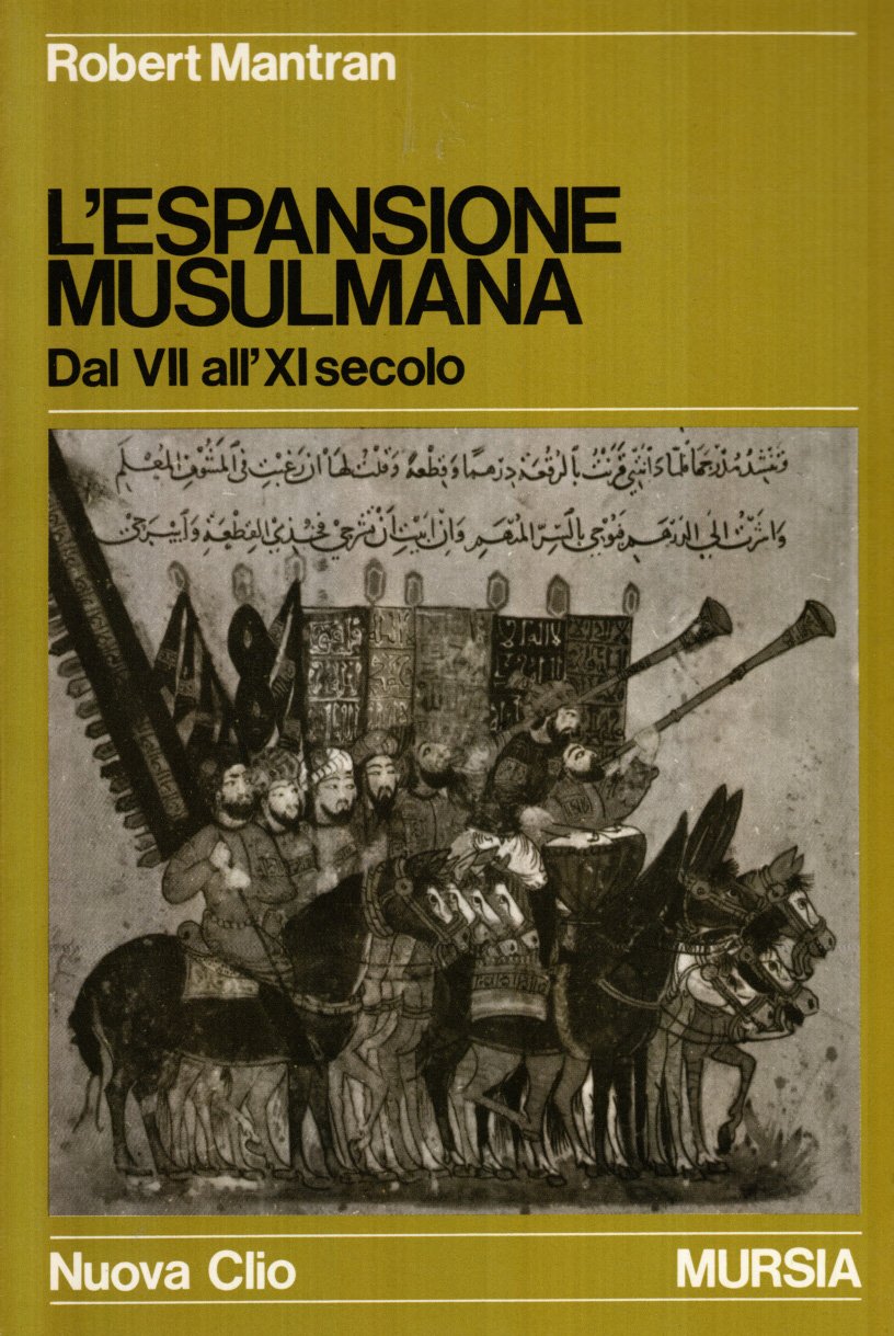 L'espansione musulmana. Dal VII all'XI secolo