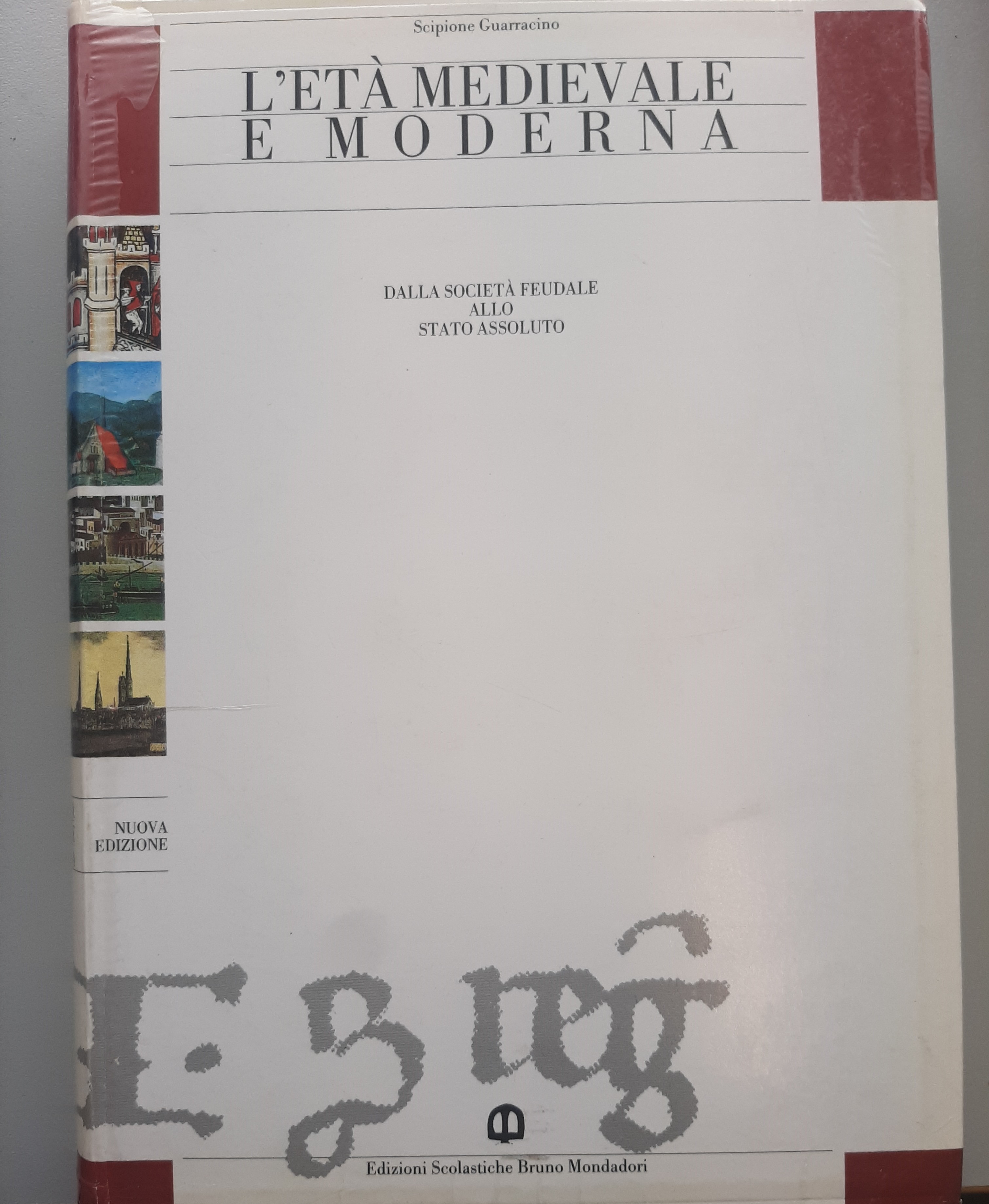 L'Età Medievale e moderna: dalla società feudale allo Stato Assoluto