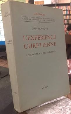 L'expérience Chrétienne. Introduction a une théologie